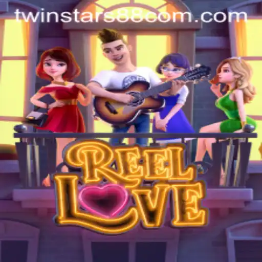Exploring the Dynamic World of ReelLove: A Twinstars88 Adventure
